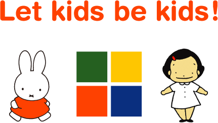 Let kids be kids!